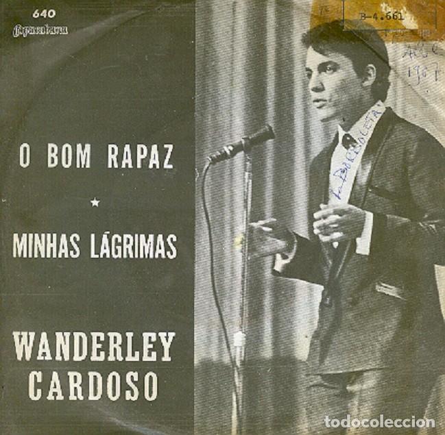 Discos de vinilo: Wanderley Cardoso &ndash; O bom rapaz; Minhas l&aacute;grimas &ndash; COPACABANA 640 (Ed. Brasile&ntilde;a) &ndash; 1967