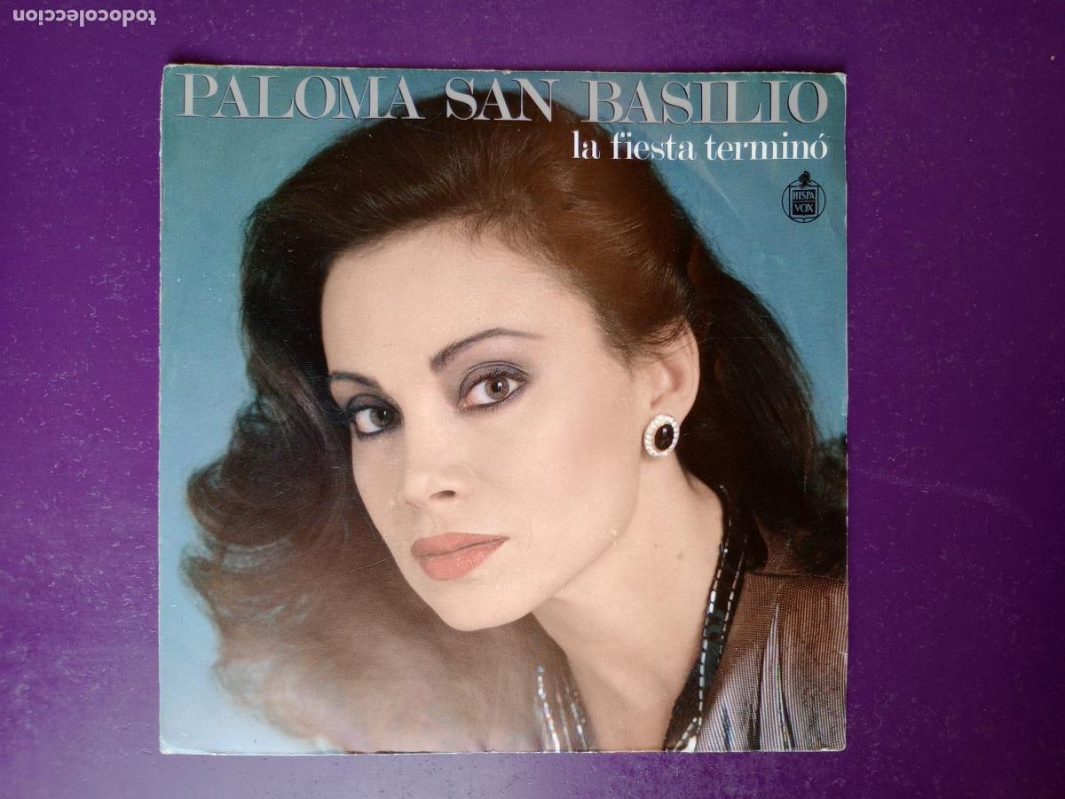 Discos de vinilo: Paloma San Basilio &ndash; La Fiesta Termin&oacute; - Sg HISPAVOX 1985 -DISCO POP 80'S - EUROVISION