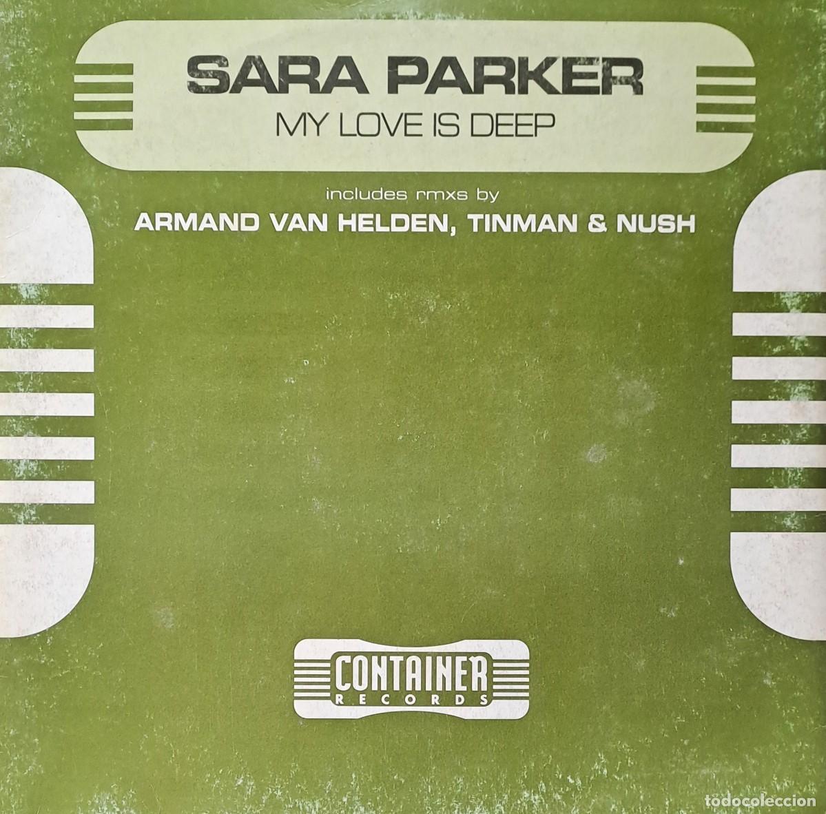 Discos de vinilo: LPs SARA PARKER, MY LOVE IS DEEP. ARMAND VAN HELDEN, TINMAN & NUSH..... LP-SEXT-1296