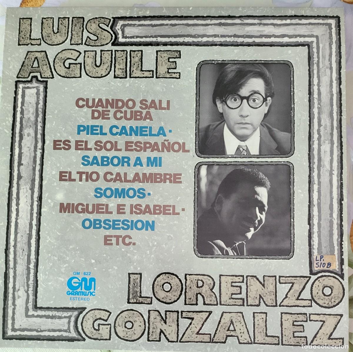 Discos de vinilo: Luis Aguile / Lorenzo Gonz&aacute;lez Lp sello Gramusic editado en Espa&ntilde;a a&ntilde;o 1977...