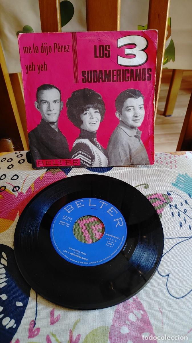 Discos de vinilo: LOS 3 SUDAMERICANOS-SINGLE ME LO DIJO PEREZ