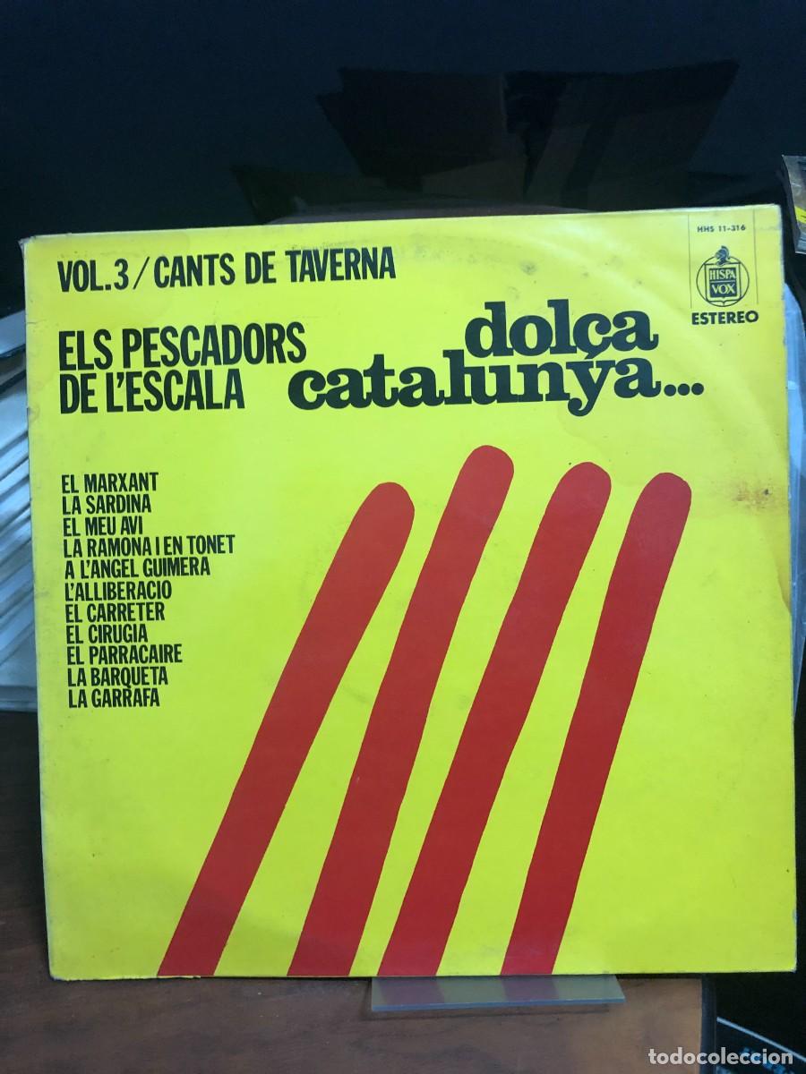 Discos de vinilo: Vol. 3 / Cants de Taverna - Dol&ccedil;a Catalunya... Els Pescadors de l'Escala