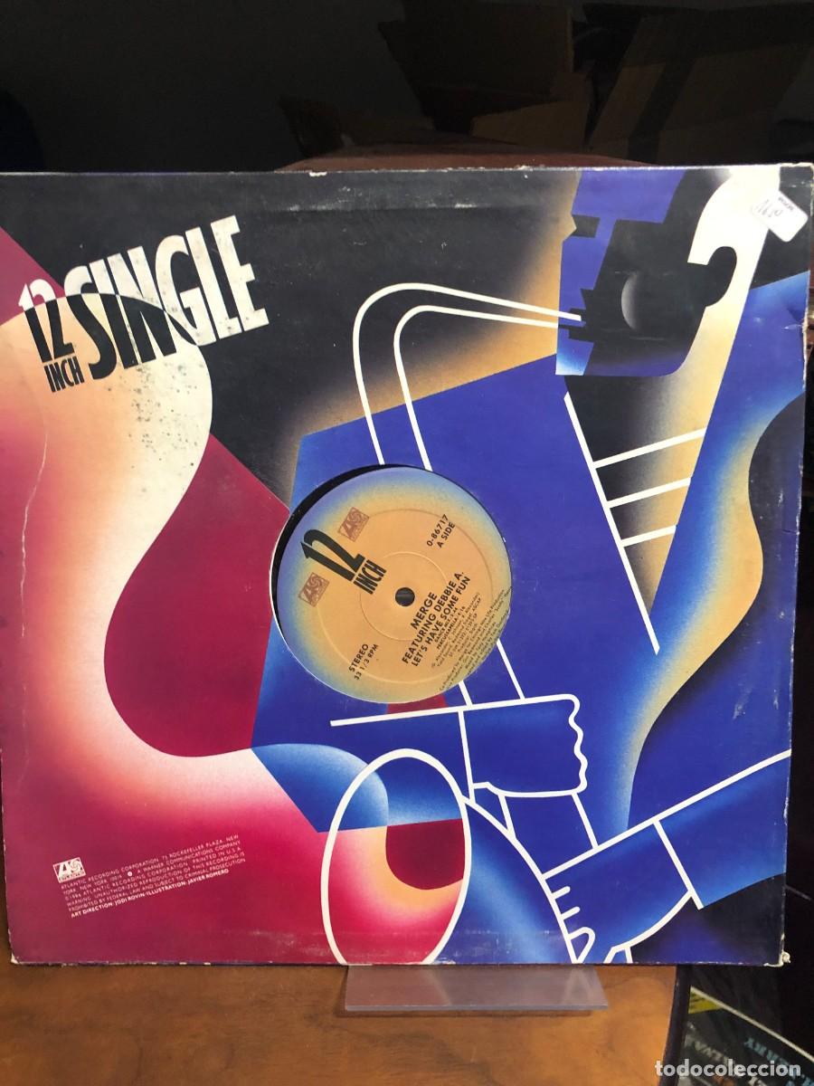 Discos de vinilo: Lets Have Some Fun (12&rdquo; Maxi-Single) Merge featuring Debbie A. - Foto 1