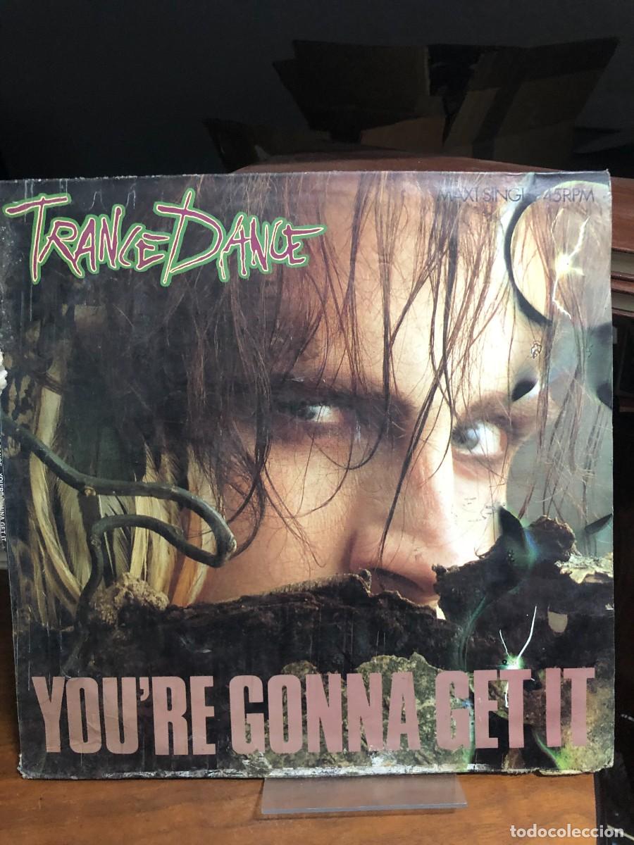 Discos de vinilo: You're Gonna Get It (Maxi-Single) Trance Dance