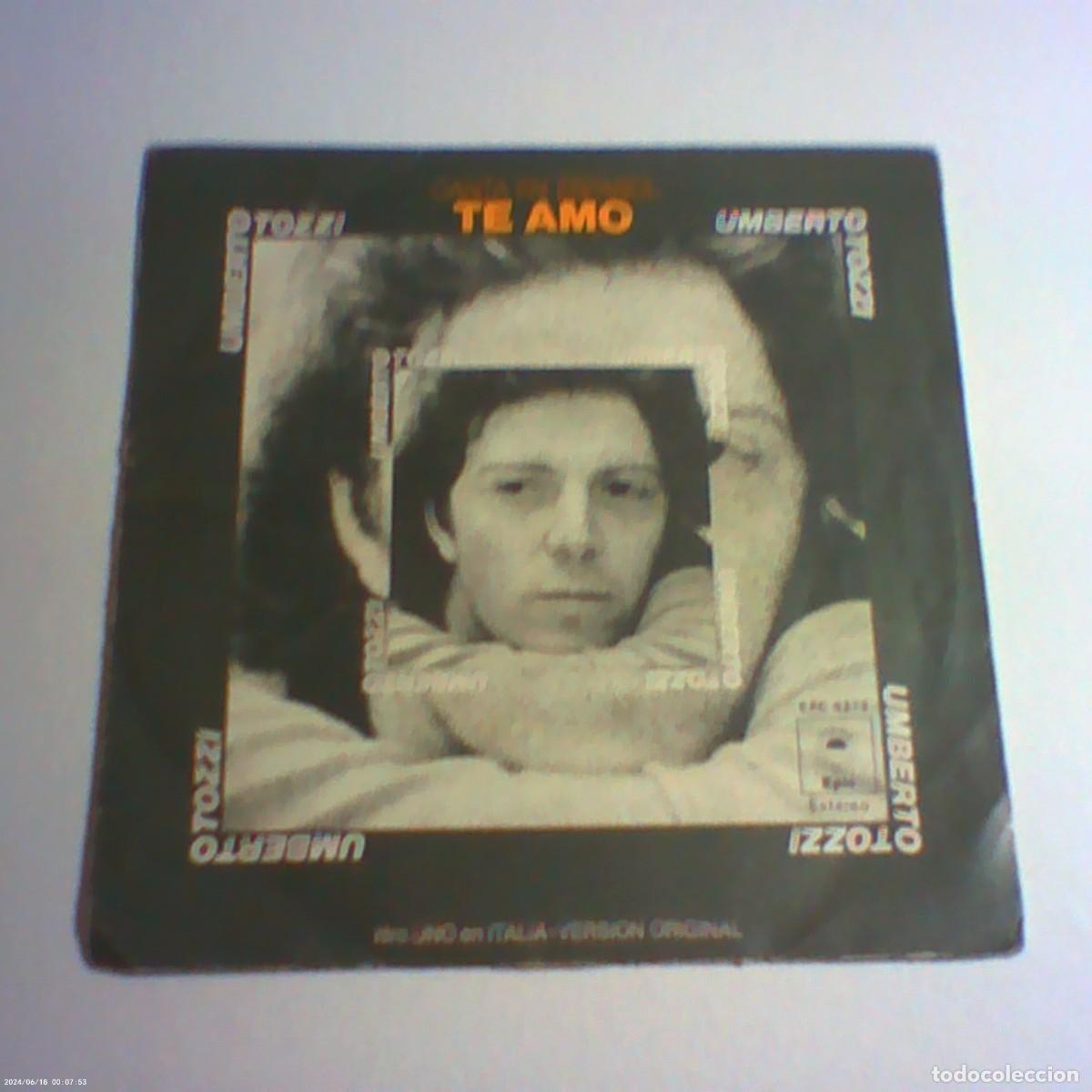 Discos de vinilo: single umberto tozzi. te amo. olv&iacute;date, olv&iacute;dame. epic 1977 spain (seminuevo)