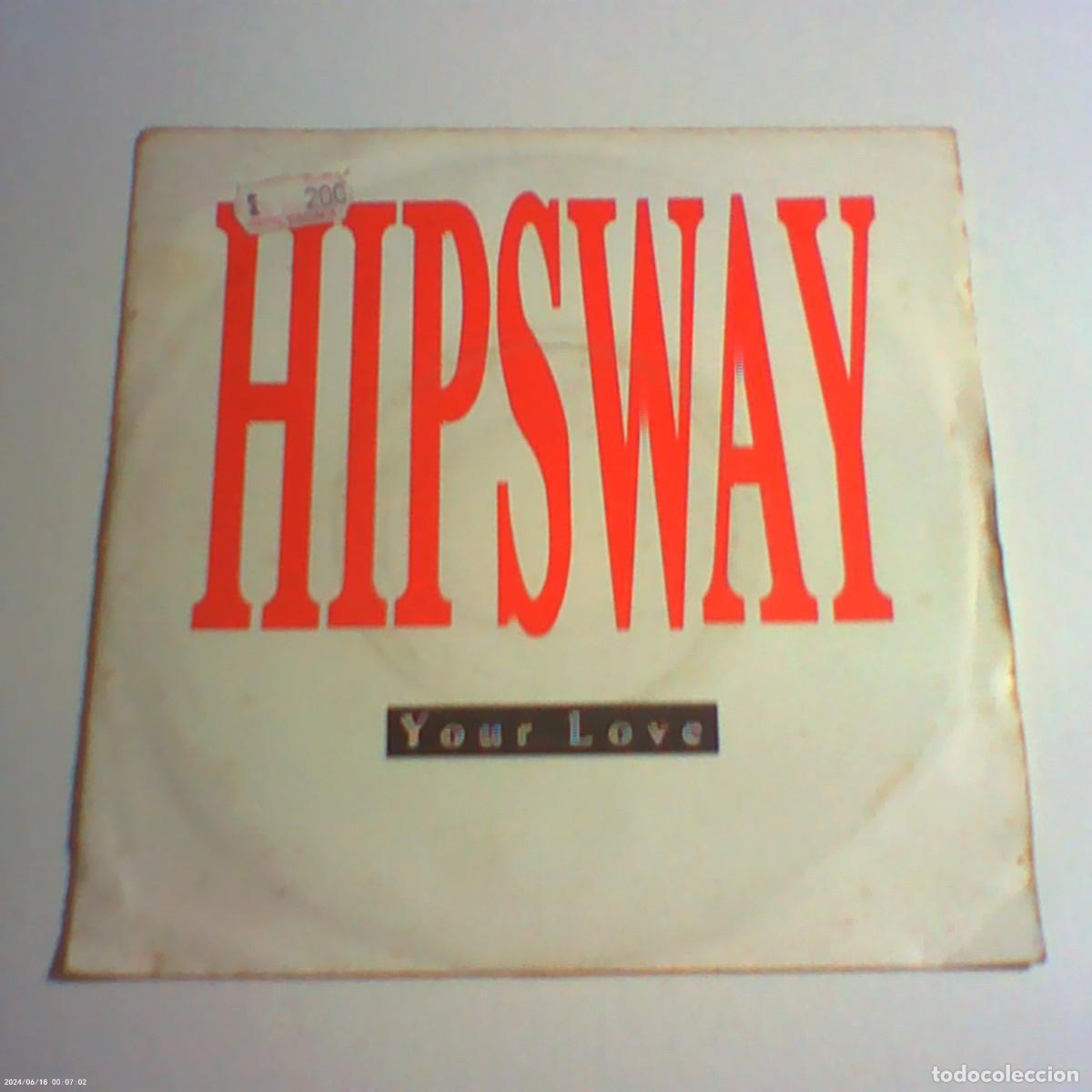 Discos de vinilo: single hipsway. your love. sweet talk. mercury 1989 germany (buen estado)