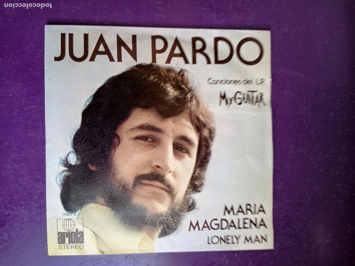 Discos de vinilo: Juan Pardo &ndash; Maria Magdalena - Sg ARIOLA 1973 - MUY POCO USO
