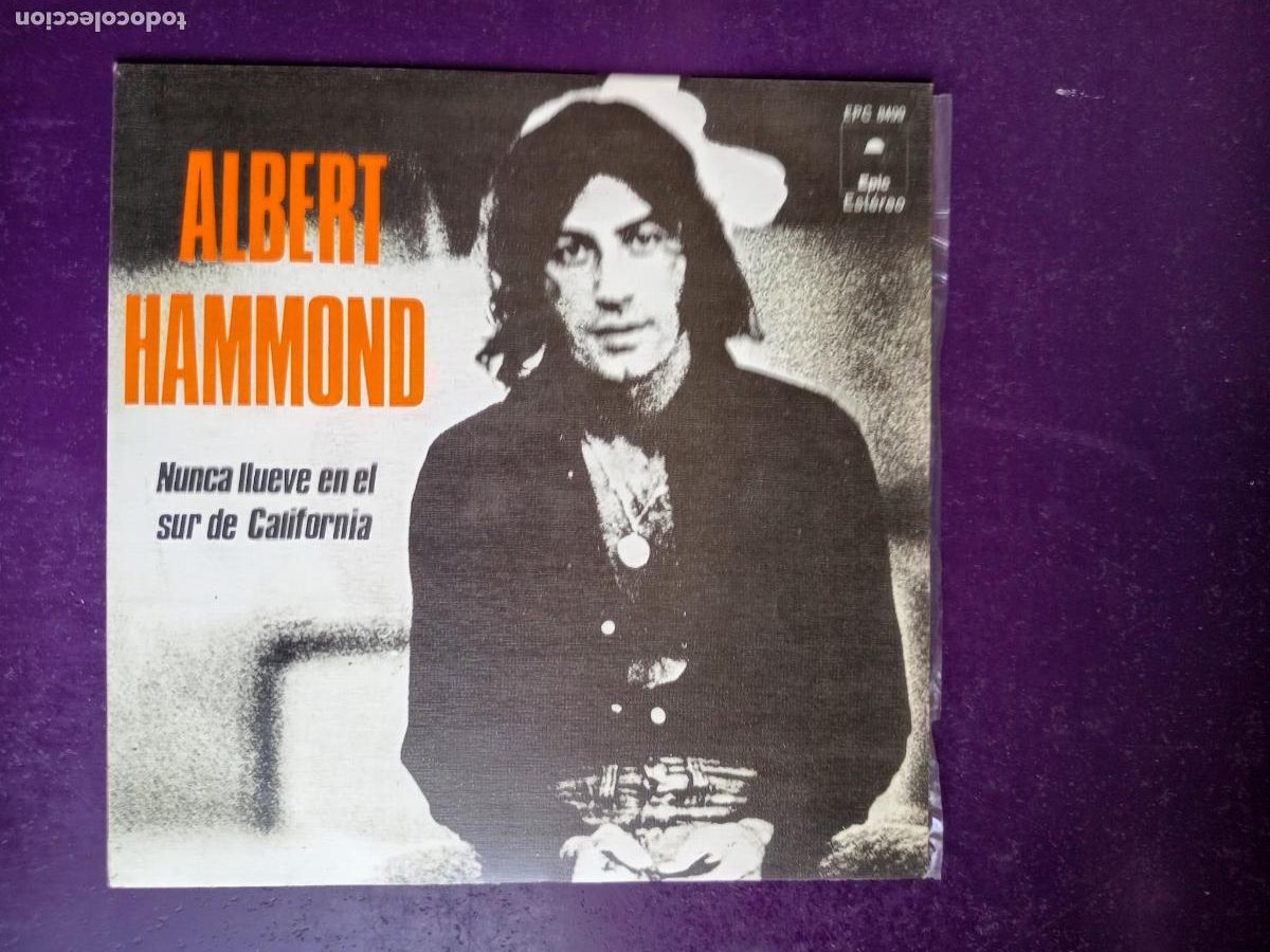 Discos de vinilo: Albert Hammond &ndash; Nunca Llueve En El Sur De California - Sg EPIC 1973- MUY POCO USO
