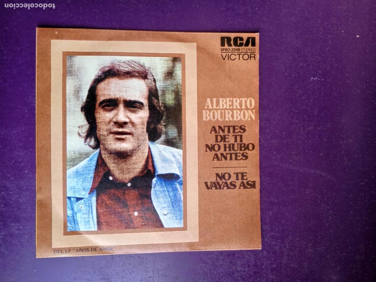 Discos de vinilo: Alberto Bourbon &ndash; Antes de Ti No Hubo Antes - SG RCA 1974 - MELODICA POP 70'S, MUY POCO USO