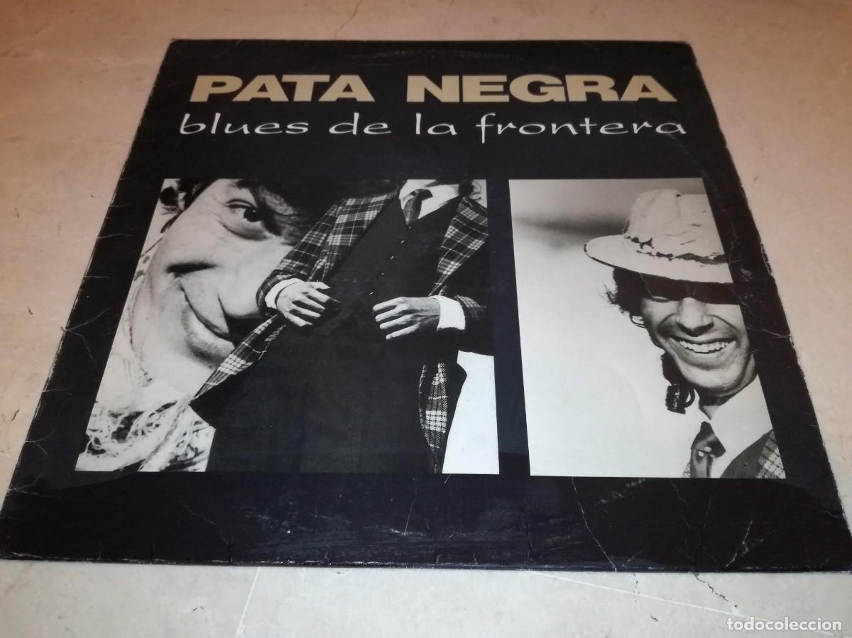 Discos de vinilo: PATA NEGRA-BLUES DE LA FRONTERA-ORIGINAL 1987-ver descripcion