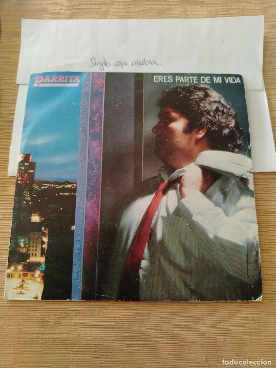 Discos de vinilo: Single vinilo parrita eres parte de mi vida