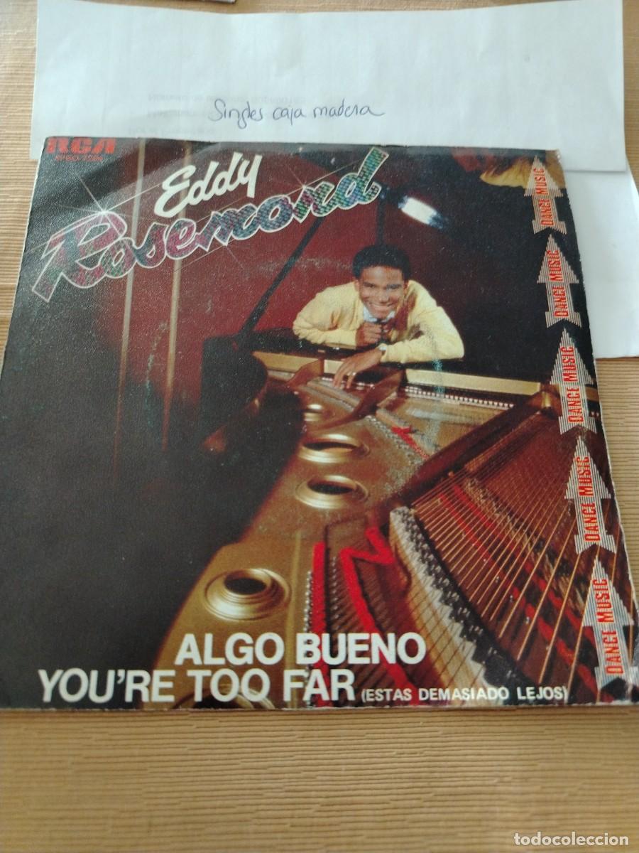 Discos de vinilo: Single vinilo eddy rosemond algo bueno, estas demasiado lejos
