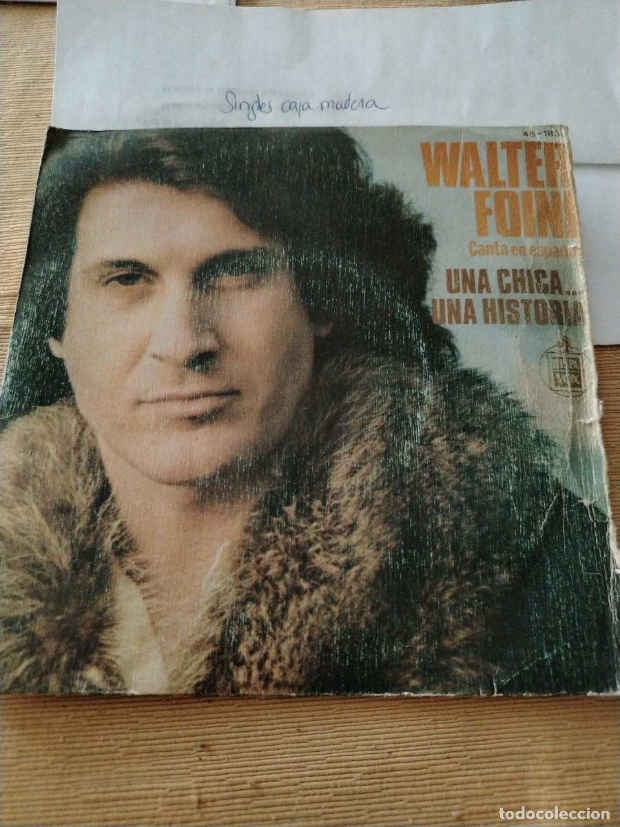 Discos de vinilo: Single vinilo Walter foini canta en espa&ntilde;ol una chica una historia