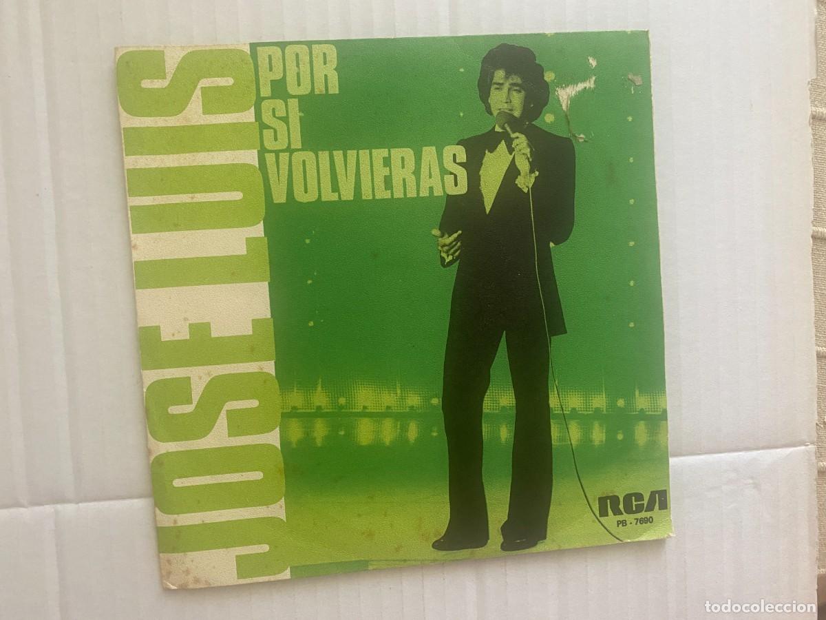 Discos de vinilo: SINGLE JOSE LUIS POR SI VOLVIERAS