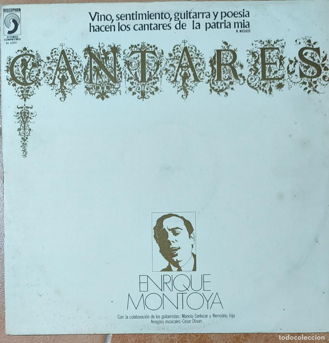 Discos de vinilo: CANTARES Enrique Montoya - Vino, sentimiento, guitarra y poesia hacen los cantares de la patria mia
