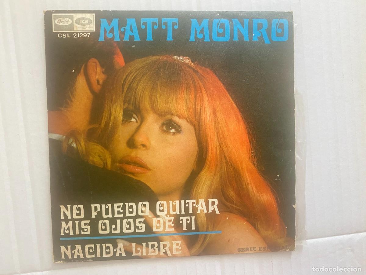 Discos de vinilo: SINGLE MATT MONRO - NO PUEDO QUITAR MIS OJOS DE TI