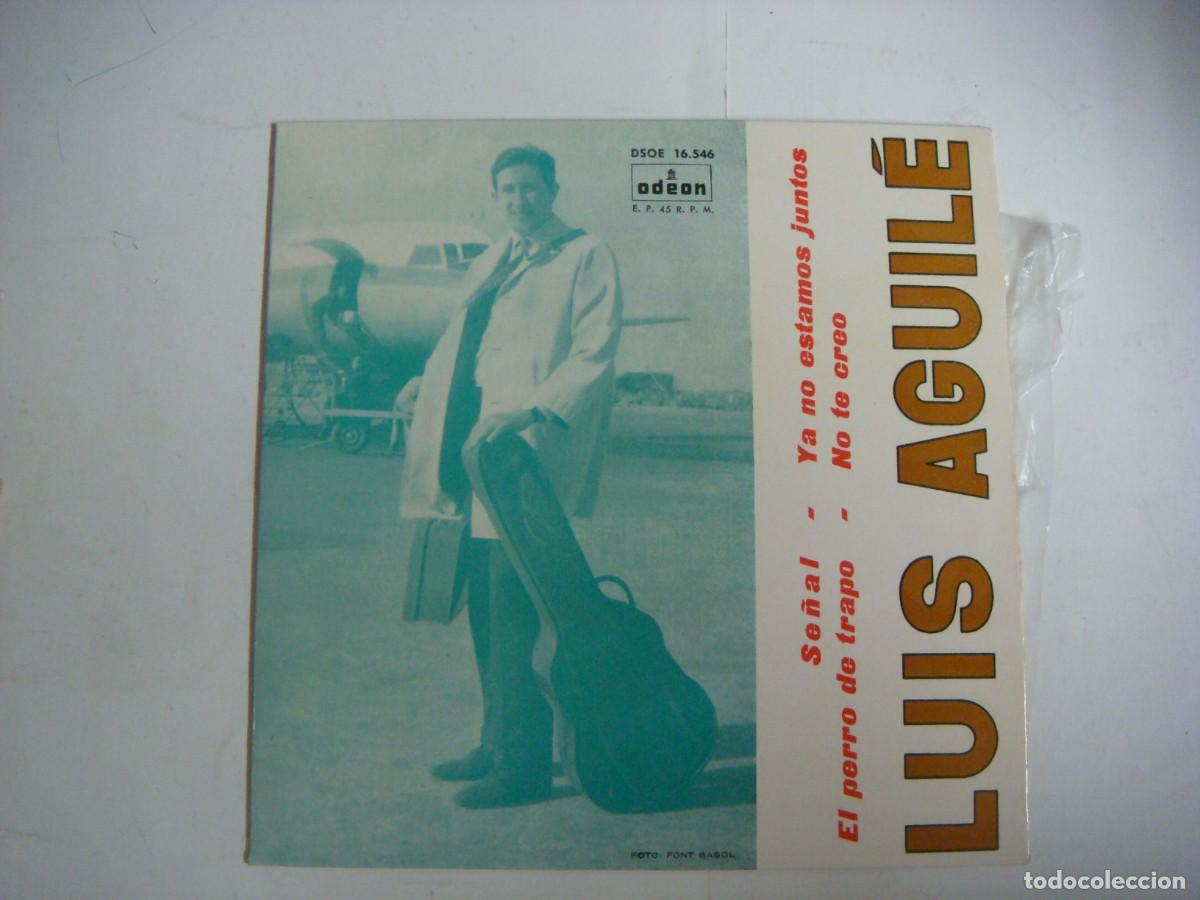 Discos de vinilo: VINILO SINGLES DE LUIS AGUILE-SE&Ntilde;AL-EL PERRO DE TRAPO-(&)