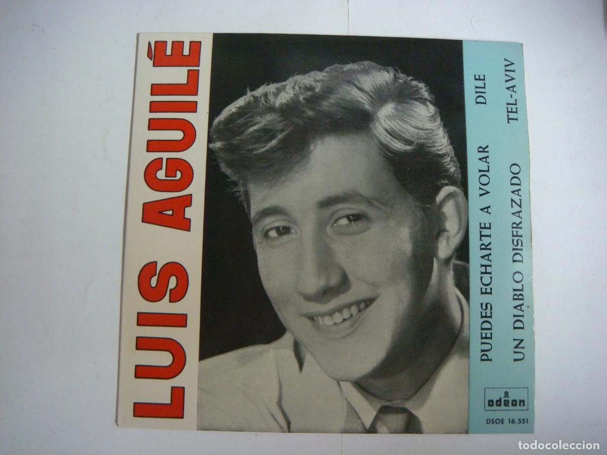 Discos de vinilo: VINILO SINGLES DE LUIS AGUILE-PUEDES ECHARTE A VOLAR-(&)