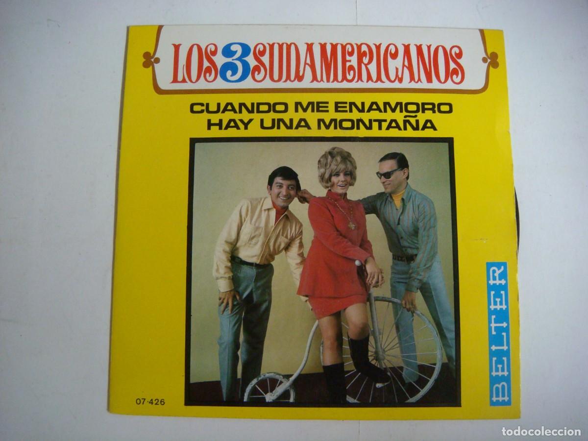 Discos de vinilo: VINILO SINGLES DE LOS TRES SUDAMERICANOS-CUANDO ME ENAMORO-(&)