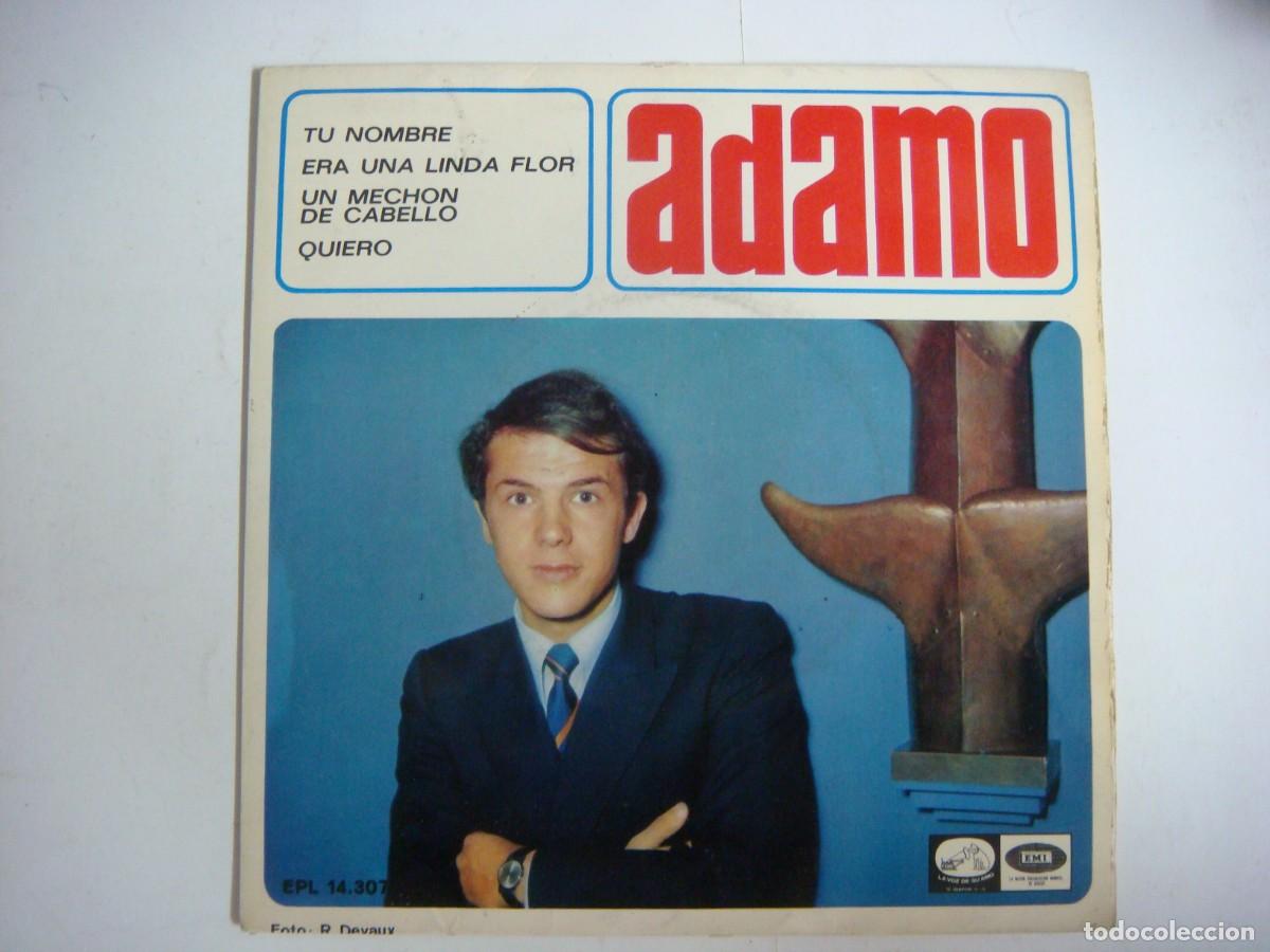Discos de vinilo: VINILO SINGLES DE ADAMO-TU NOMBRE Y ERA UNA LINDA FLOR-UN MECHON DE TU CABELLO-(&)