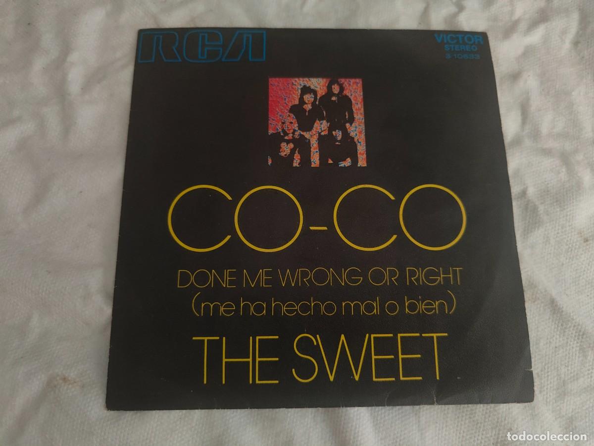 Discos de vinilo: single The Sweet &ndash; Co-Co / Done Me Wrong or Right (Me ha hecho mal o bien)