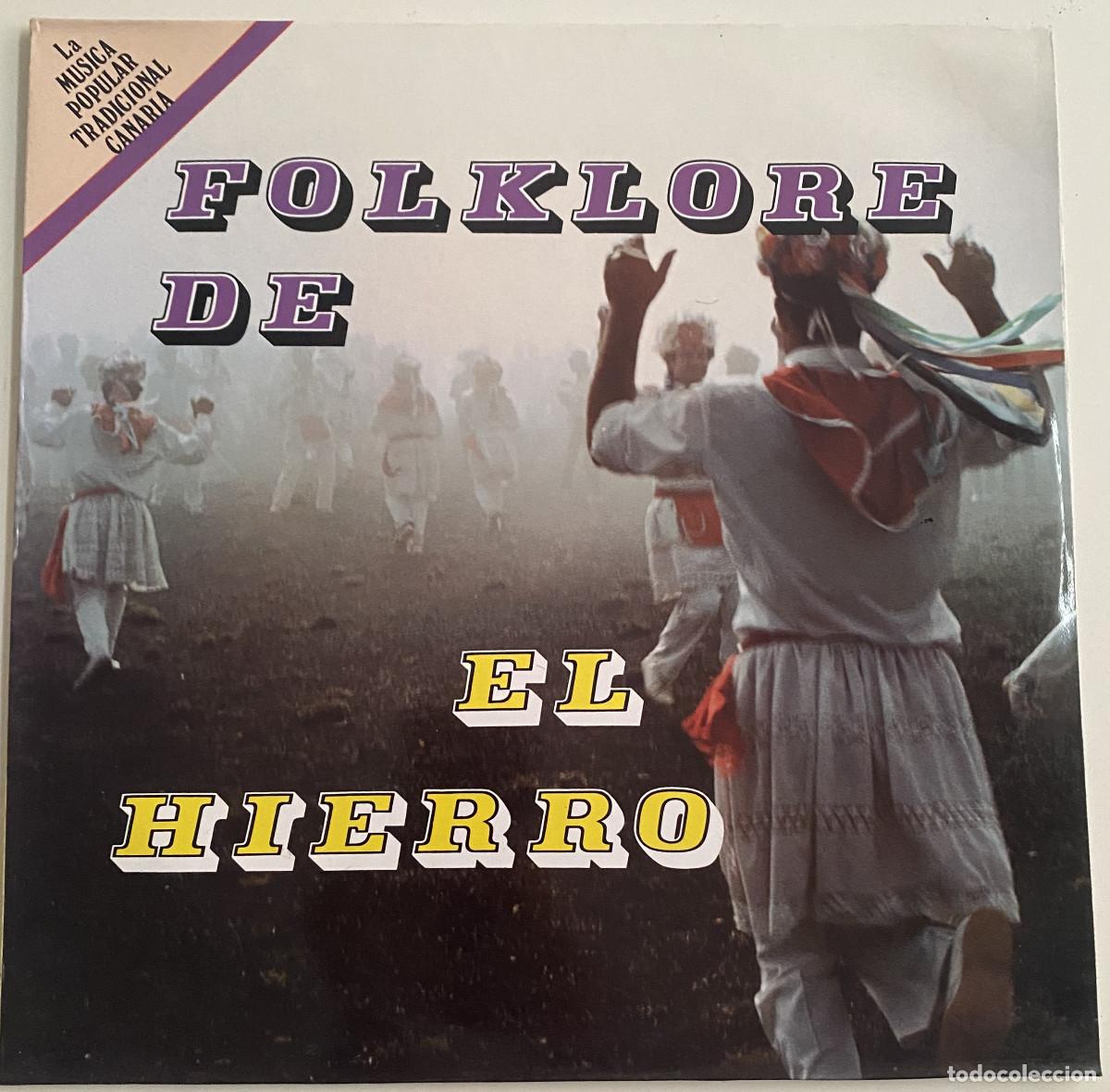 Discos de vinil: FOLKLORE DE EL HIERRO - LA MUSICA POPULAR TRADICIONAL CANARIA - CCPC - 1989 - VER FOTOS