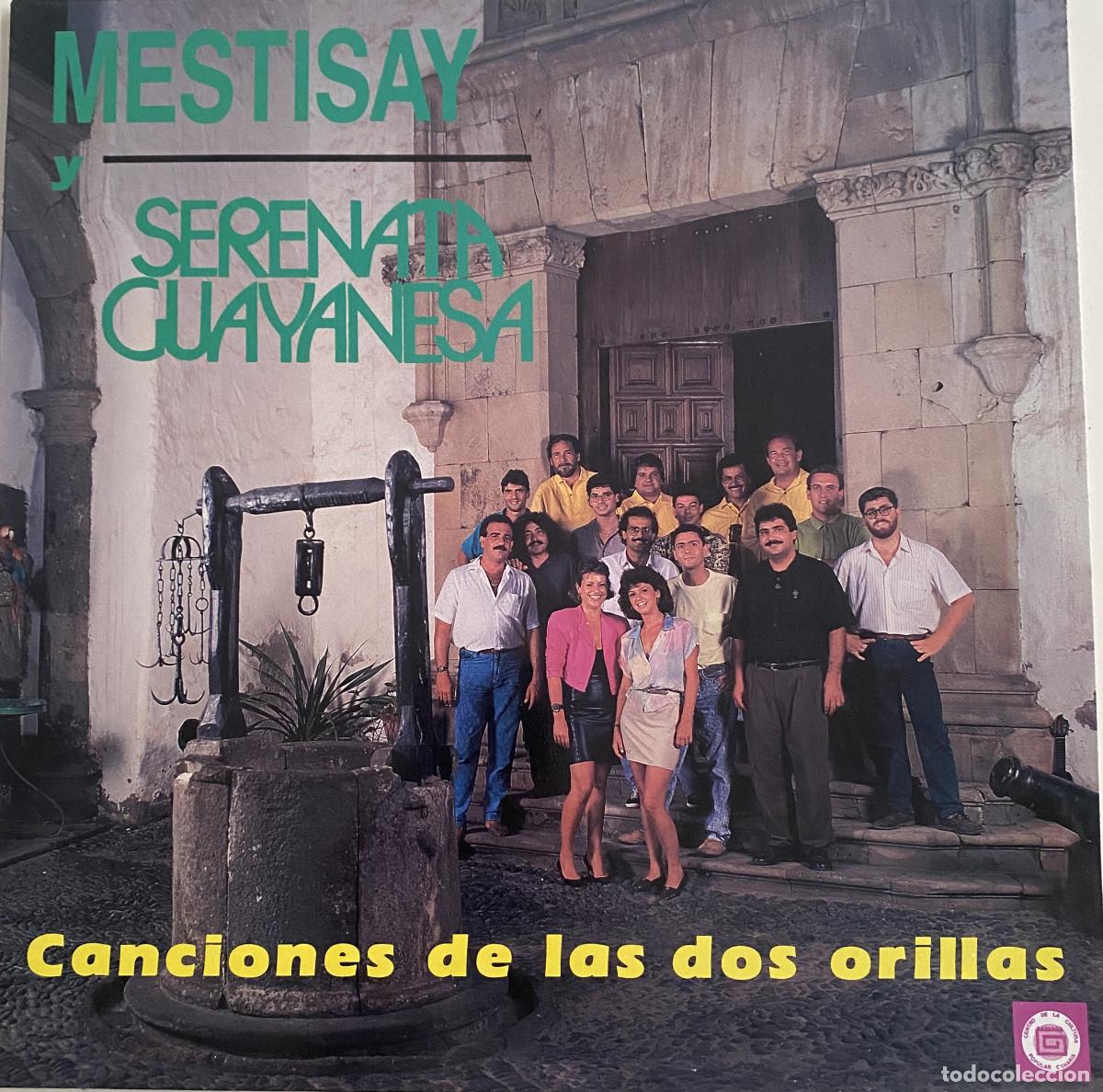 Discos de vinilo: MESTISAY Y SERENATA GUAYANESA - CANCIONES DE LAS DOS ORILLAS - CCPC - 1989 - VENEZUELA - CANARIAS