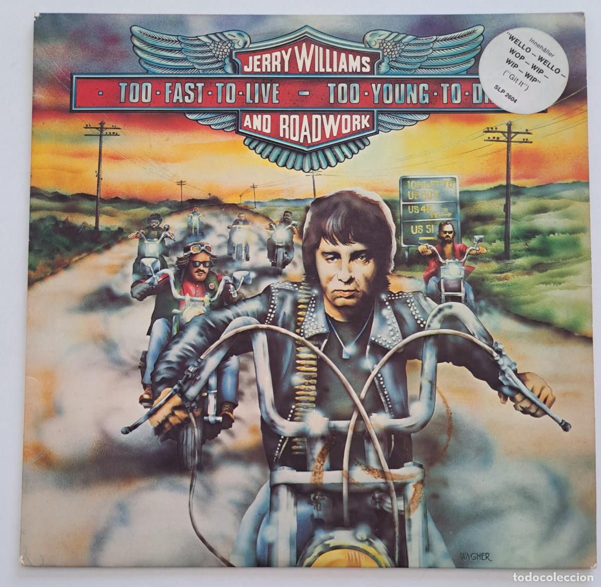 Discos de vinilo: JERRY WILLIAMS AND ROADWORK - TO FAST TO LIVE - TOO YOUNG TO DIE - Sonet &ndash; SLP-2604 - EUROPE 1977