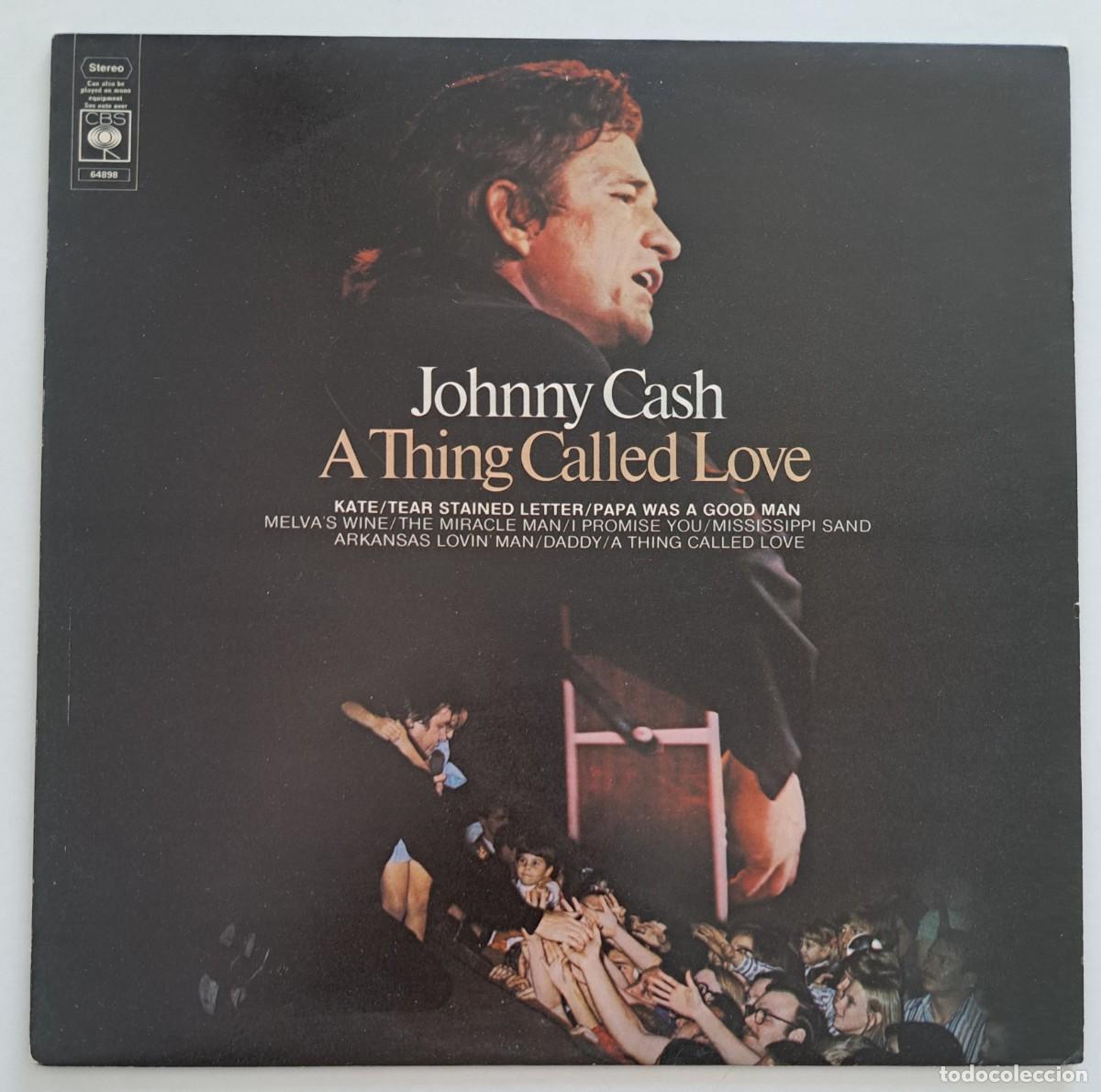 Discos de vinilo: JOHNYY CASH - A THING CALLED LOVE - CBS &ndash; 64898 - UK 1972