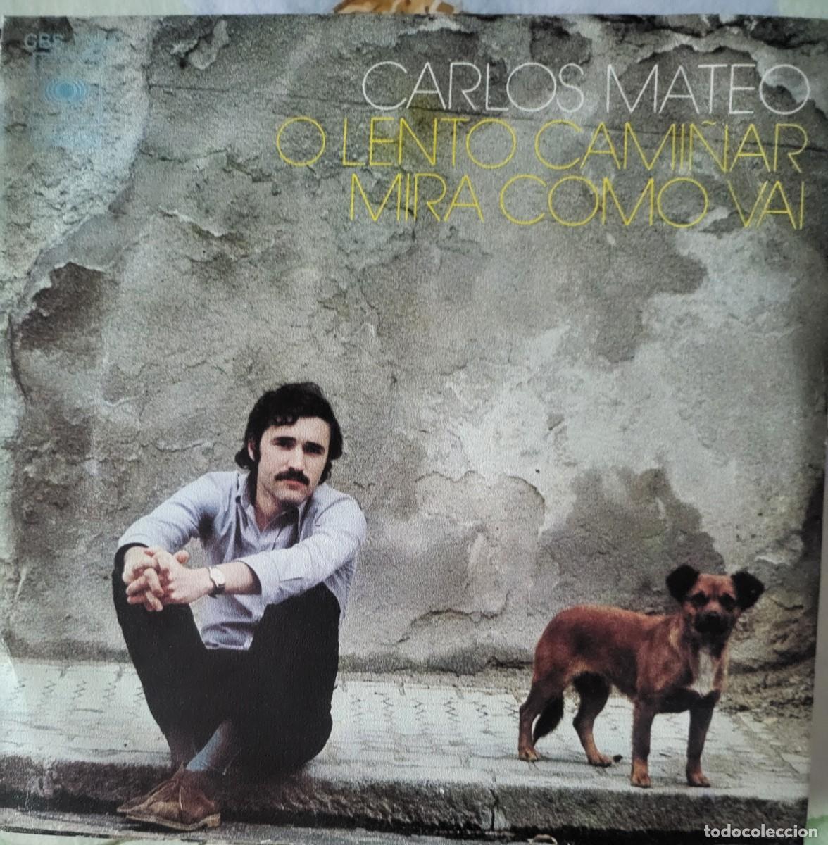 Discos de vinilo: Carlos Mateo single sello CBS editado en Espa&ntilde;a a&ntilde;o 1971...