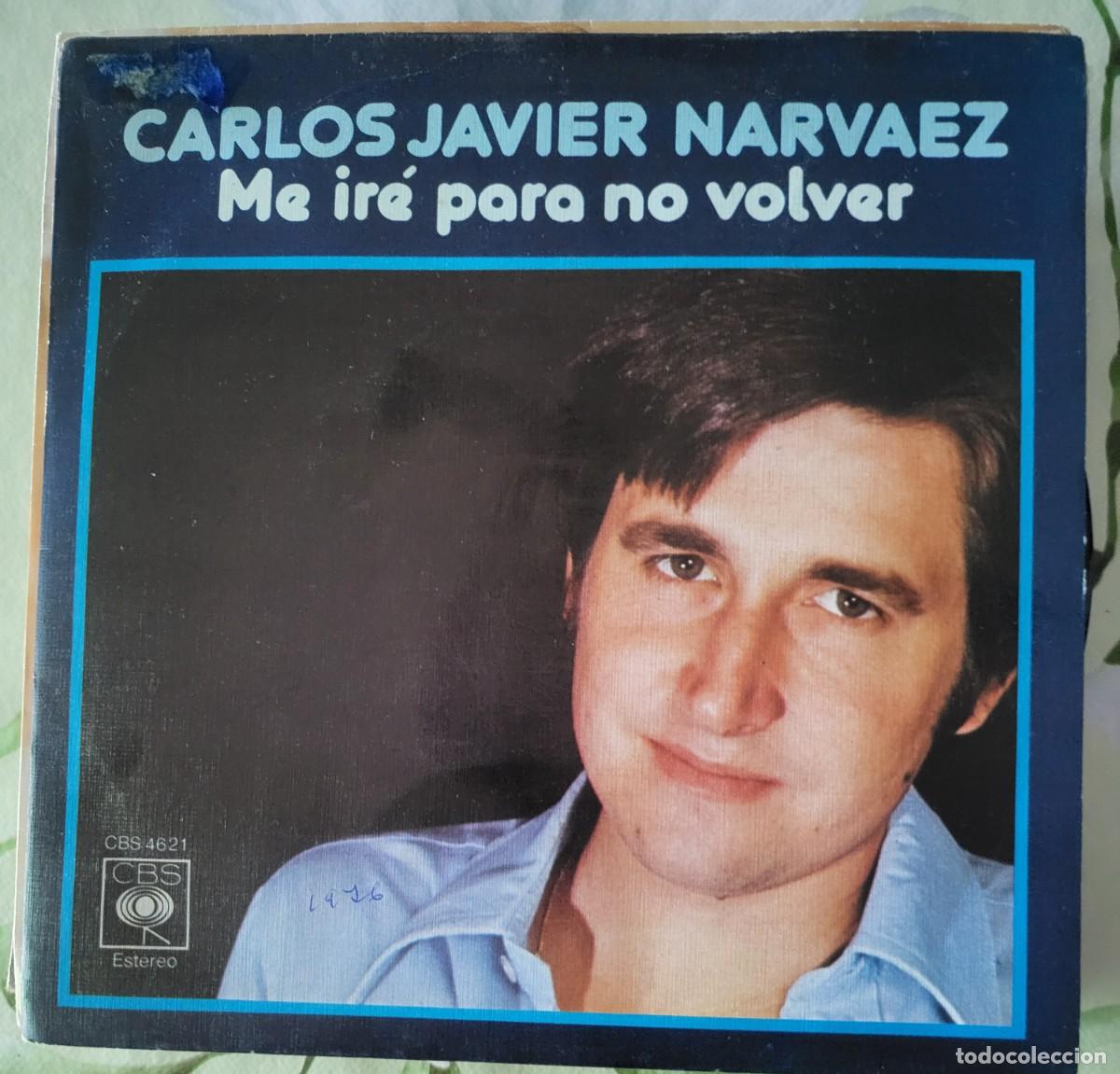 Discos de vinilo: Carlos Javier Narvaez single sello CBS editado en Espa&ntilde;a a&ntilde;o 1976...