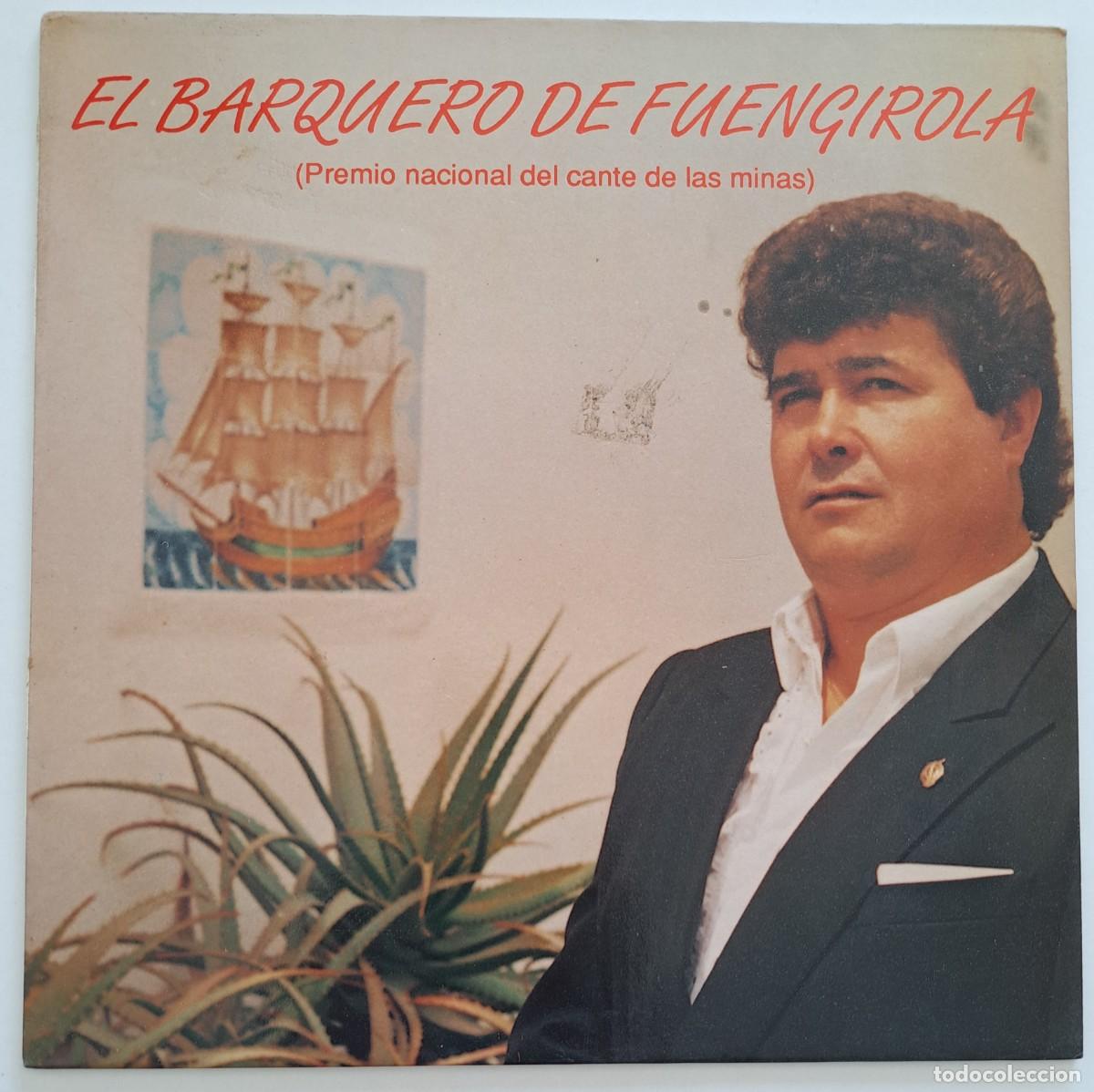 Vinyl records: EL BARQUERO DE FUENGIROLA (PREMIO NACIONAL DEL CANTE DE LAS MINAS) - FONORUZ D-247 - SPAIN 1981