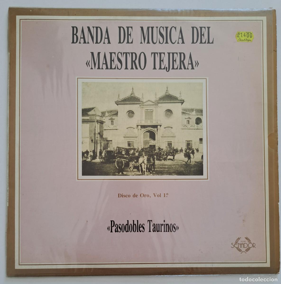 Discos de vinilo: BANDA SOMORA DEL MAESTRO TEJERA (DISCO DE ORO VOL 1) - PASODOBLES TAURINOS - COLISEUM D-01059