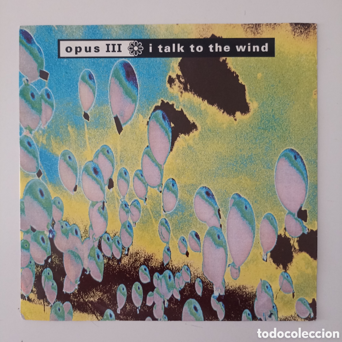 Disques de vinyle: Vinilo 7&rdquo; Opus III &ndash; I Talk To The Wind (PWL International 1992) 4509-90148-7 LA