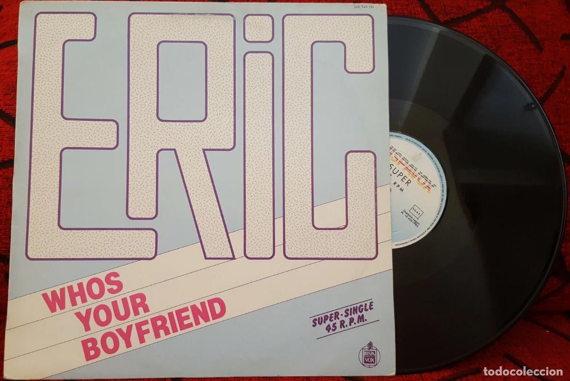Discos de vinilo: ERIC ** Who's Your Boyfriend ** MAXI SINGLE VINILO 1984 BOBBY ORLANDO