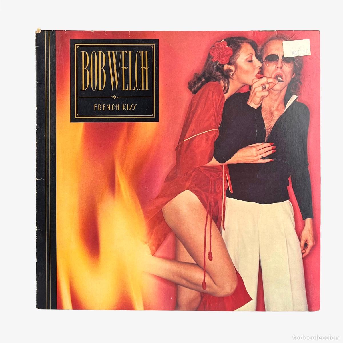Discos de vinilo: LP. Bob Welch. French Kiss (G+/VG)