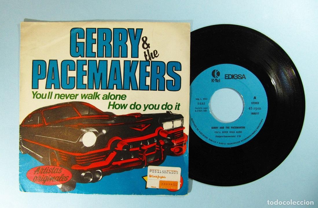 Discos de vinilo: GERRY & THE PACEMAKERS - Single - YOU&acute;LL NEVER WALK ALONE + HOW DO YOU DO IT REEDICION K-TEL