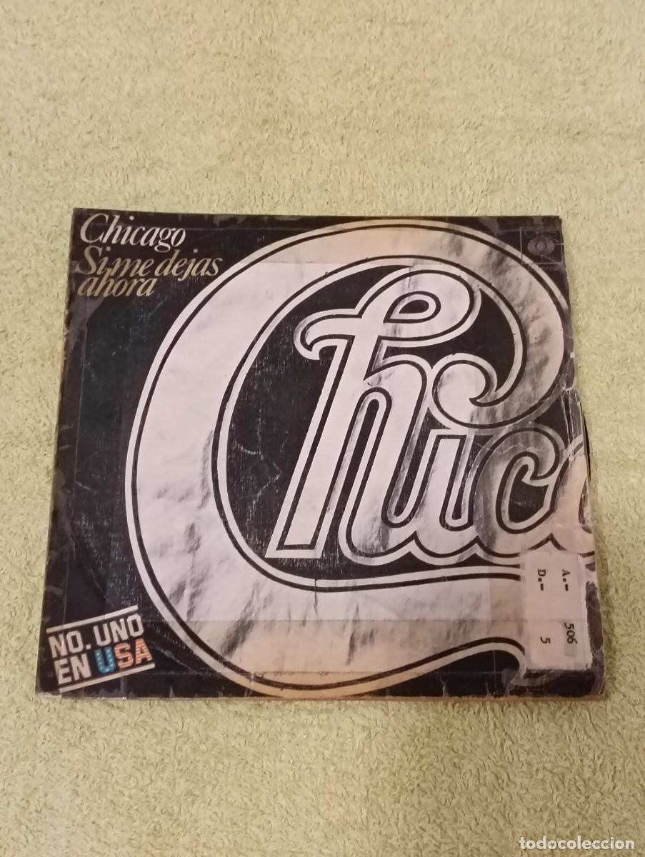 Discos de vinilo: Vinyl 7'' Single Chicago - Si me dejas ahora / Juntos de nuevo - CBS 1976 Edici&oacute;n Espa&ntilde;a