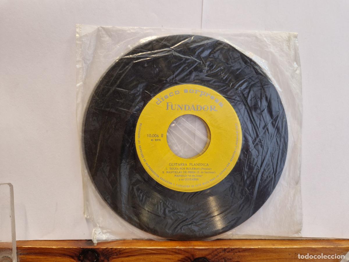 Discos de vinilo: SINGLE. DISCO SOPRESA FUNDADOR. GUITARRA FLAMENCA. SOLEA POR BULERIAS. MANTILLAS DE FERIA.
