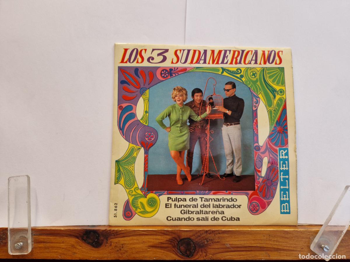 Discos de vinilo: SINGLE. LOS 3 SUDAMERICANOS. PULPA DE TAMARINDO. EL FUNERAL DEL LABRADOR.