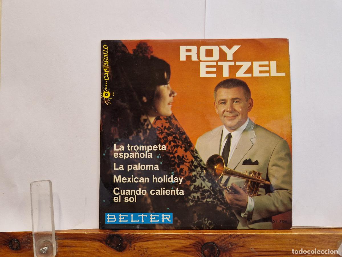 Discos de vinilo: SINGLE. ROY ETZEL. LA TROMPETA ESPA&Ntilde;OLA. LA PALOMA.MEXICAN HOLIDAAY.