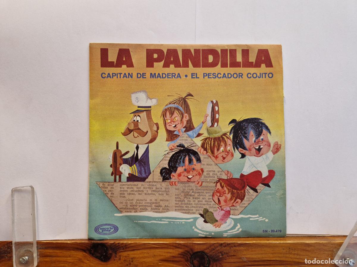 Discos de vinilo: SINGLE. LA PANDILLA. CAPITAN DE MADERA. EL PESCADOR COJITO.