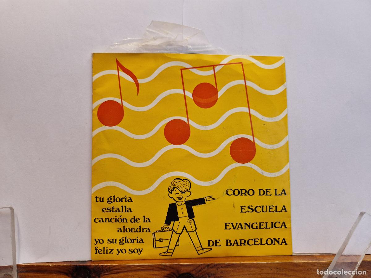 Discos de vinilo: SINGLE. CORO DE LA ESCUELA ENVANGELICA DE BARCELONA.