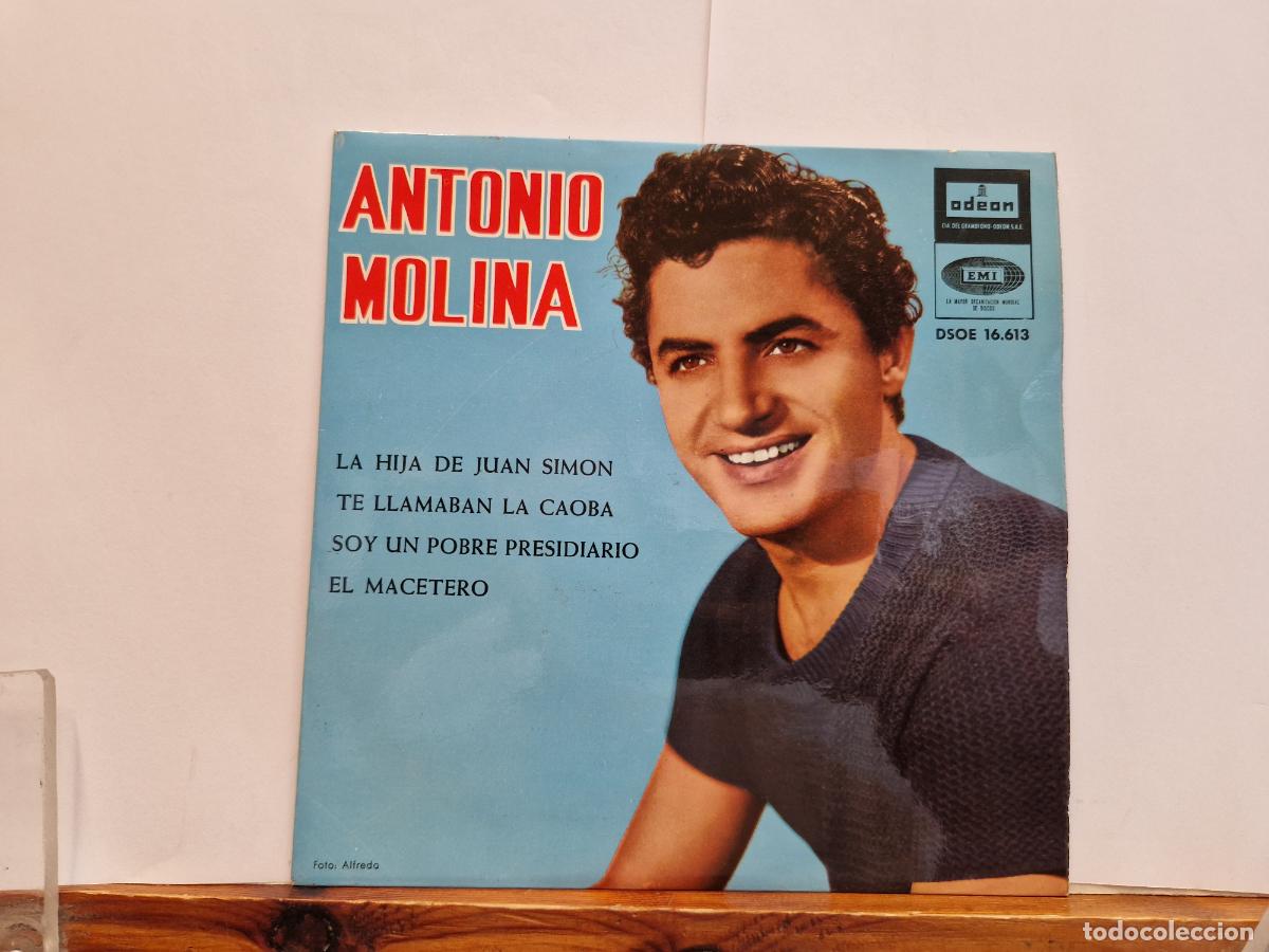 Discos de vinilo: SINGLE. ANTONIO MOLINA. LA HIJA DE JUAN SIMON. TE LLAMABAN LA CAOBRA.