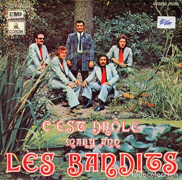 Discos de vinilo: Les Bandits &ndash; C&rsquo;est dr&ocirc;le; Mary Ann &ndash; ODEON 24.631 &ndash; 1973