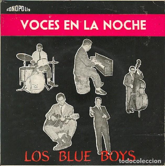 Discos de vinilo: Los Blue Boys &ndash; Voces en la noche; Et maintenant; Me gusta Madrid + 1 &ndash; FONOPOLIS 62-2 &ndash; 1962