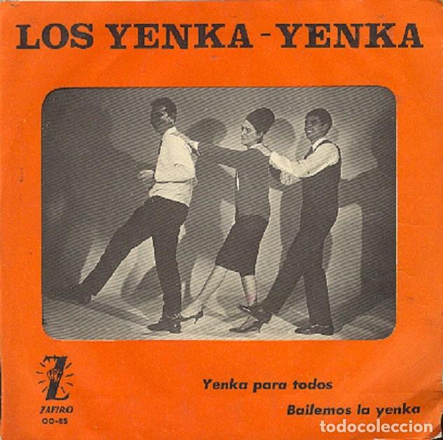 Discos de vinilo: Los Yenka-Yenka &ndash; Yenka para todos; Bailemos la Yenka &ndash; ZAFIRO OO-85 &ndash; 1965