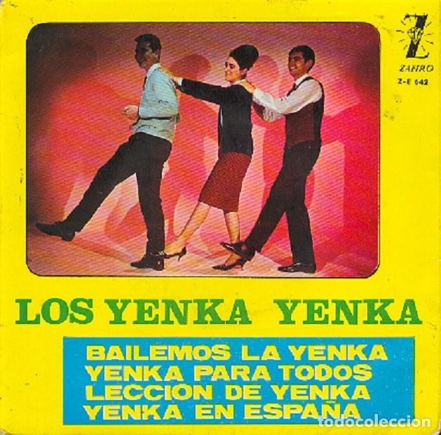 Discos de vinilo: Los Yenka-Yenka &ndash; Yenka para todos; Bailemos la Yenka; Lecci&oacute;n de Yenka+1 &ndash; ZAFIRO 642 &ndash; 1965