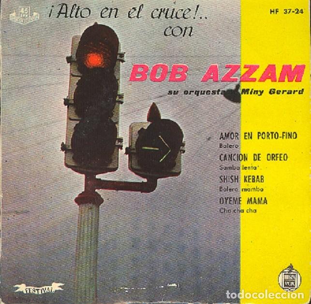 Discos de vinilo: Bob Azzam &ndash; Amor en Porto-Fino; Canci&oacute;n de Orfeo; &Oacute;yeme mam&aacute;+1 &ndash; HISPAVOX 37-24 &ndash; 1960