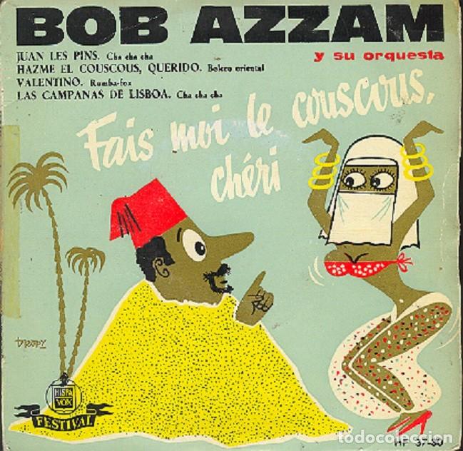 Discos de vinilo: Bob Azzam &ndash; Juan les Pins; Hazme el couscous, querido; Valentino +1 &ndash; HISPAVOX 37-30 &ndash; 1960